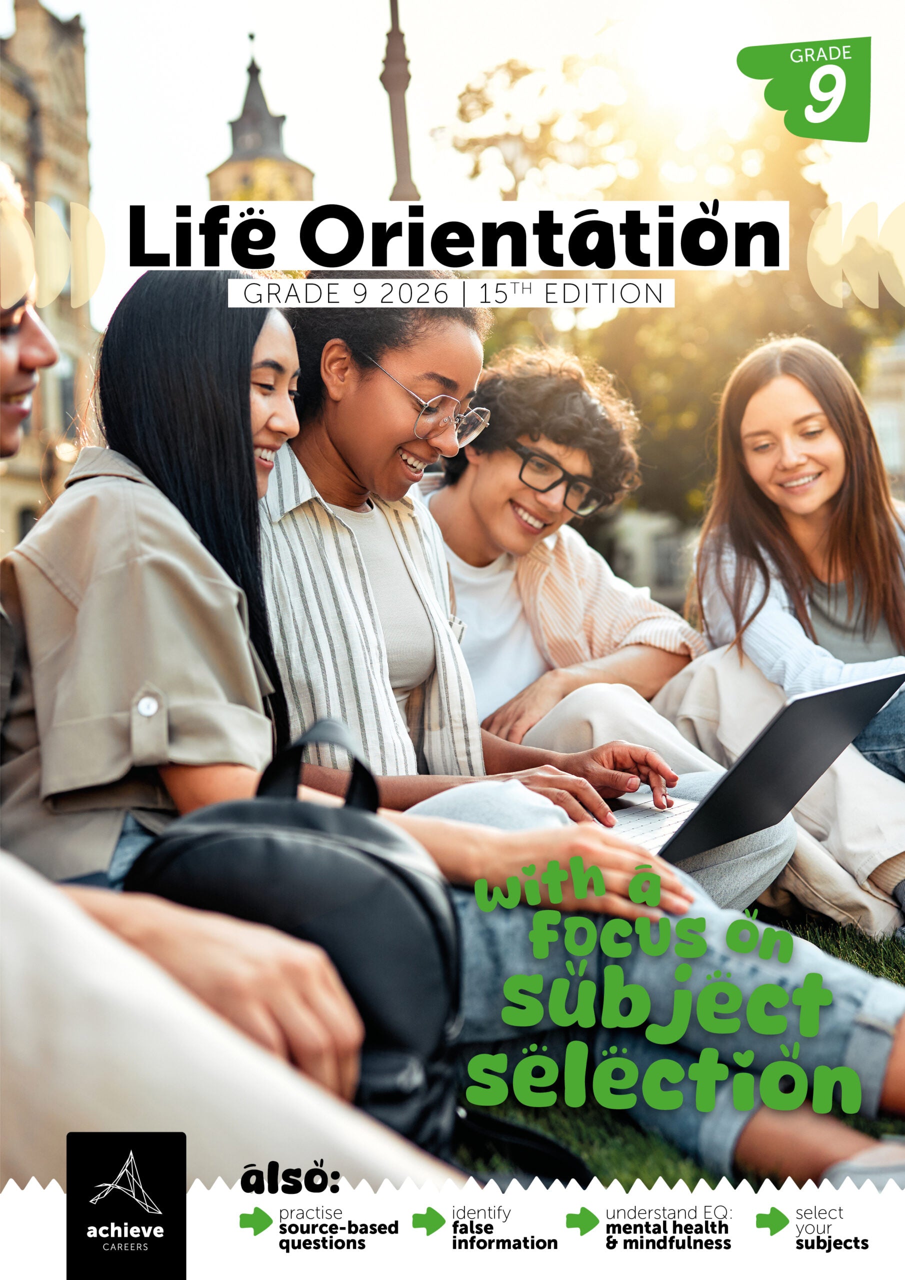 Achieve Careers Life Orientation Grade 9 With a Focus on: Subject Selection 2026 Edition