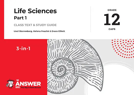 The Answer Series Grade 12 Life Sciences 3 in 1 IEB study guide Part 1