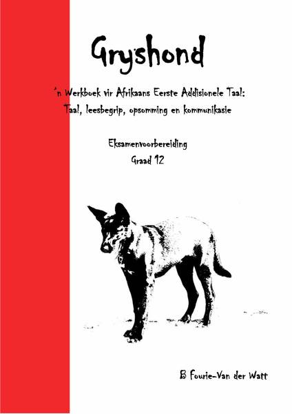 Gryshond: Eksamenvoorbereiding Graad 12 Book 1
