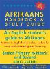 Afrikaans Handbook & Study Guide: An English student’s guide to Afrikaans