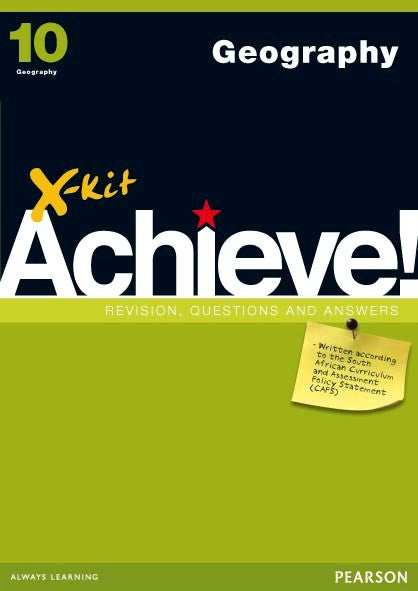 Geography: X-Kit Achieve! Geography Grade 10 (Recommended)