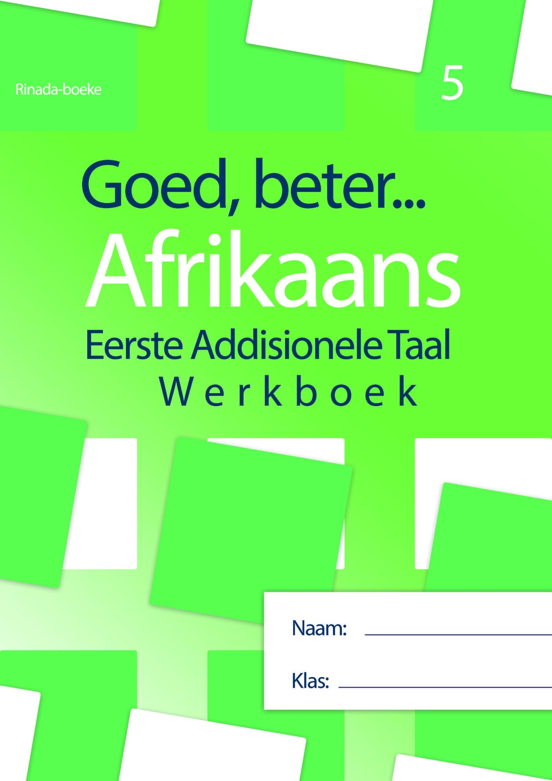 Goed Beter Afrikaans Eerste Addisionele Taal Werkboek Graad 5