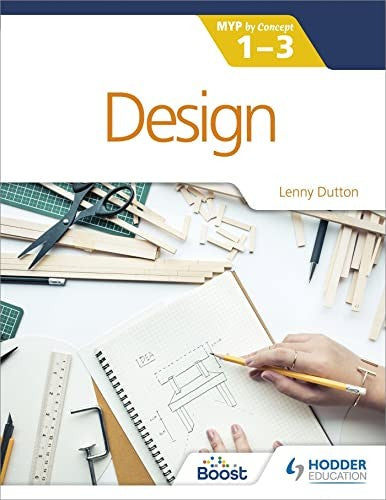 Front Cover Of Design For The Ib Myp 1-3: By Concept