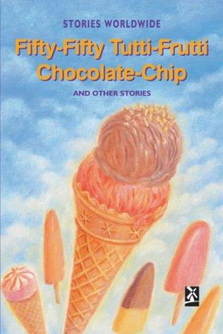 Front Cover Of Fifty-Fifty Tutti-Frutti Chocolate Chip and Other Stories