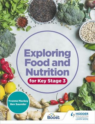 Front Cover Of Exploring Food And Nutrition For Key Stage 3