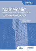 Front Cover Of Exam Practice Wb For Mathcs For The Ib Diploma