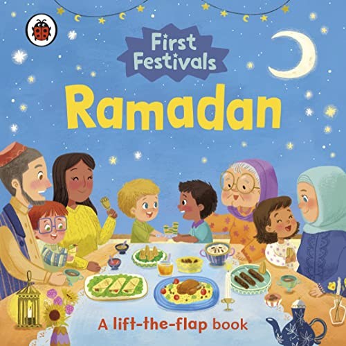 First Festivals: Ramadan Lift-the-Flap