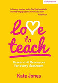 Front Cover Of Love To Teach: Research And Resources For Every