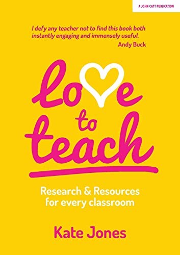 Front Cover Of Love To Teach: Research And Resources For Every