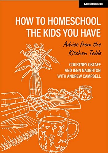 Front Cover Of How To Homeschool The Kids You Have