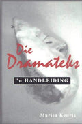 Dramateks, Die – ’n handleiding