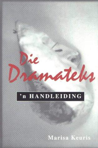 Dramateks, Die – ’n handleiding