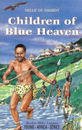 Front Cover Of Children of Blue Heaven (Young Africa Series)