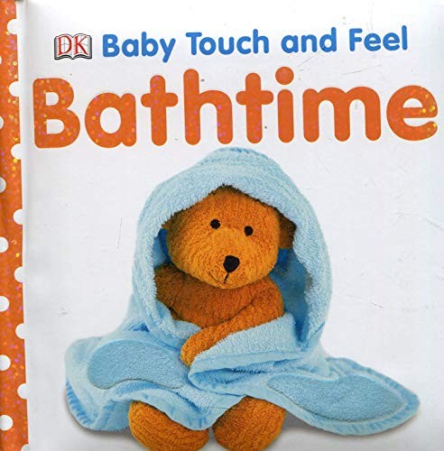 Baby Touch & Feel: Bathtime BB