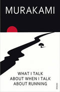 What I Talk About When I Talk About