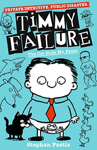 Front Cover Of Timmy Failure 06: Book You'Re Not Suppos