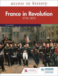 Front Cover Of Access To Hist: France In Revolution 1774-1815