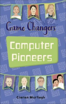 Front Cover Of Rp Ks2:Game-Changers: Computer Pioneers