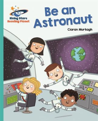 Front Cover Of Rp Be An Astronaut - Turquoise: Galaxy