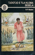 Front Cover Of Tjootjo e tla hlomo sesela (Drama) (Sesotho) (Creative Writing Series)