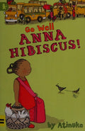 Front Cover Of Go Well,Anna Hibiscus!