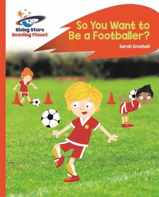 Front Cover Of So You Want To Be A Footballer? - Orange