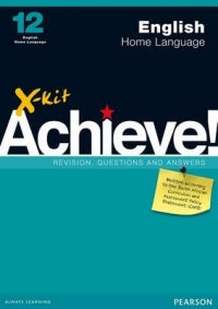 X-kit Achieve! English Home Language Grade 12 Study Guide